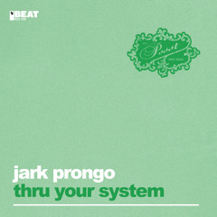 Jark Prongo - Movin' Thru Your System (Album Edit)