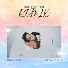 Charlie Puth - Left and Right (REMIX)