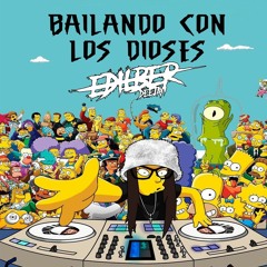 BAILANDO CON LOS DIOSES (Edilber Deejay)
