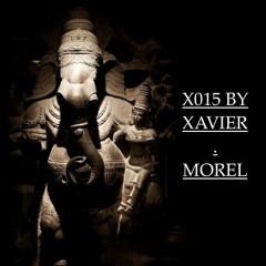 X015 mixed by XAVIER MOREL