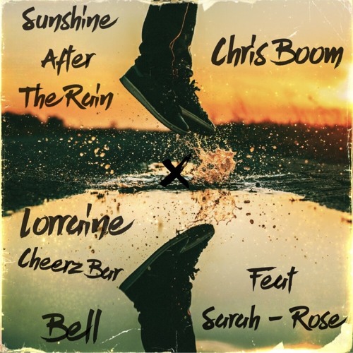 Chris Boom x Lorraine Cheerz Bar Bell Ft Sarah-Rose -Sunshine After The Rain .mp3