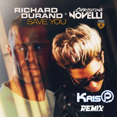 Richard Durand & Christina Novelli – Save You (KrisP Remix)