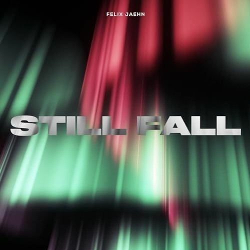 Still Fall - Felix Jaehn (INTEGER Remix)