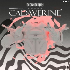 Degradentity - Cadaverine