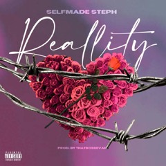 SelfMade Steph - Reallity