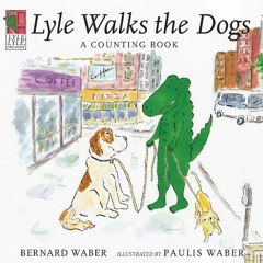 [READ] [EBOOK EPUB KINDLE PDF] Lyle, Lyle, Crocodile: Lyle Walks the Dogs by  Bernard