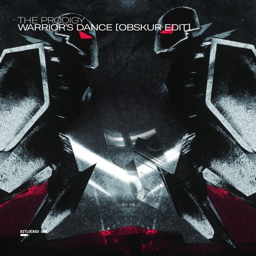 The Prodigy - Warriors Dance (Obskür Edit) [Unreleased]