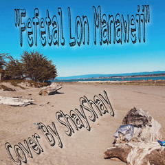 Fefetal Lon Manaweii(Cover)🗣️