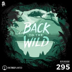 295 - Monstercat: Back to the Wild (Earth Day Special)