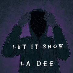 La Dee - Let It Show