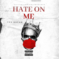 “Hate on me”