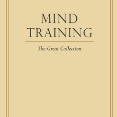 [Get] EBOOK 📕 Mind Training: The Great Collection (1) (Library of Tibetan Classics)