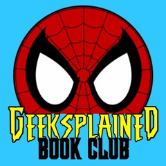 Geeksplained Book Club: Ultimate Spider-Man Vol. 13 (HOBGOBLIN)