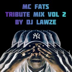 MC Fats Tribute Mix Vol 2 (BY DJ Lawze)
