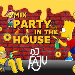 Mix Party In The House - DJFaJu 2023