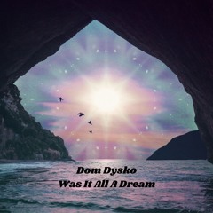 Was It All A Dream