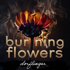 Burning Flowers