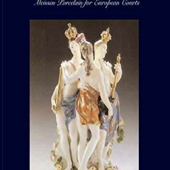 [PDF] DOWNLOAD Fragile Diplomacy: Meissen Porcelain for European Courts (Bard Gr