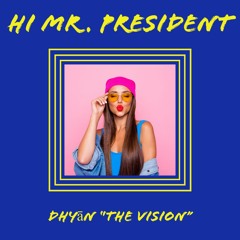 Hi Mr President