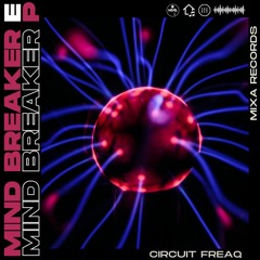 Circuit FreaQ - Breaker (Mind Breaker EP)
