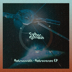 Aztronouth - Aztroverse EP (snippets)