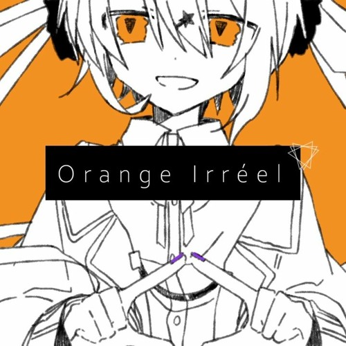 Stream オレンジイレエル (Orange Irrèel) Glue Feat. 初音ミク by