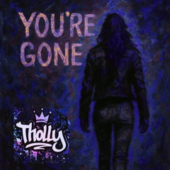 You're Gone (produced by i7eventy5ive)
