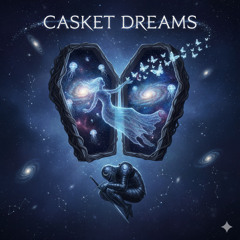 Casket Dreams