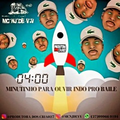 🔄 4 MINUTINHOS PARA OUVIR INDO PRO BAILE.(PROD) NJ DE VV