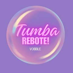 Tumba Rebote - Vobble