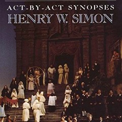 Get KINDLE 📚 100 Great Operas And Their Stories: Act-By-Act Synopses by  Henry W. Si