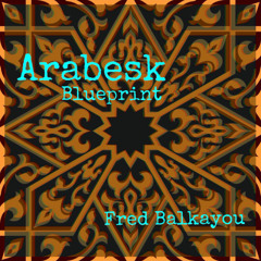 Arabesk - Blueprint