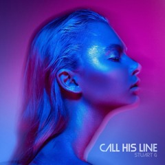 Call His Line - Stuart G