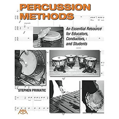 View EPUB ✔️ Percussion Methods: An Essential Resource for Educators, Conductors, and
