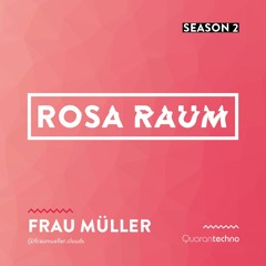 Frau Müller - Rosa Raum (Quarantechno 18.03.21)