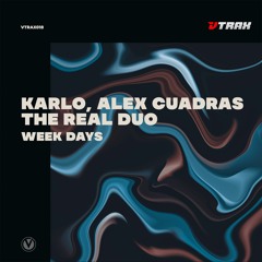 Karlo, Alex Cuadras, The Real Duo - Week Days
