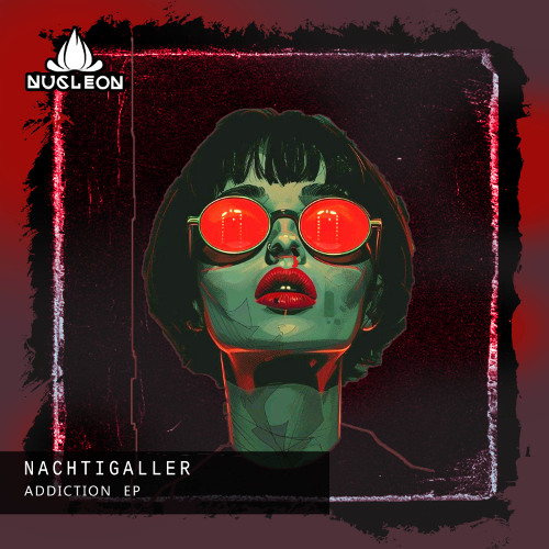Premiere: Nachtigaller - ADDICTED [NUCLEON028]
