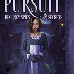 [Get] KINDLE 📭 A Dangerous Pursuit (Regency Spies & Secrets Book 1) by  Laura Beers
