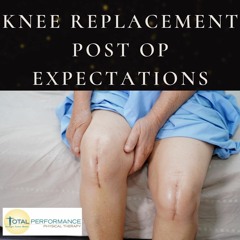 Knee replacement post op