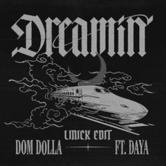 Dom Dolla - Dreamin [LINICK EDIT] [FREE DL]