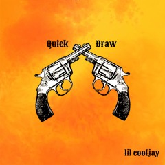 Quick Draw (Mixed by Evan Munoz)