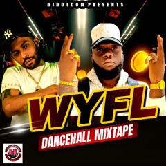 DJ DOTCOM PRESENTS WYFL DANCEHALL MIX (DEC - 2025) [EXPLICIT] ⚡