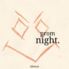 prom night (demo)