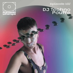 Platinage Artistique Ep.10 - Hits 3000 - DJ Techno Pouffe