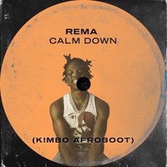 Rema - Calm Down (K!MBO Afroboot) - [FREE DOWNLOAD]