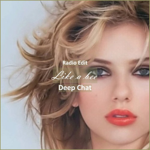 Deep Chat - Like A Bee [ Electro House Music]