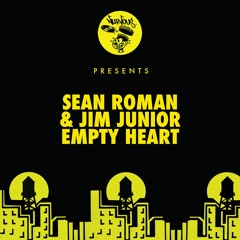 Sean Roman & Jim Junior - Empty Heart