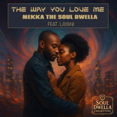 The Way You Love Me (Main Mix) [feat. Layani]