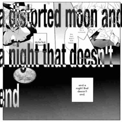 A Distorted Moon And A Night That Doesn't End