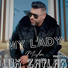 Muslim - My Lady (Lux Zaylar Extended Mix)"Free"